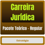 Carreira Jurídica - Pacote Teórico (Regular) - 2025