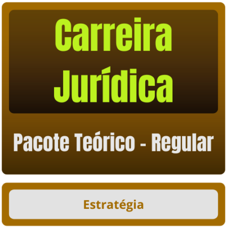 Carreira Jurídica - Pacote Teórico (Regular) - 2025