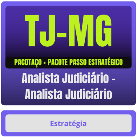 TJ-MG (Analista Judiciário - Analista Judiciário) Pacotaço - Pacote Teórico + Pacote Passo Estratégico