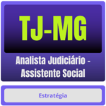 TJ-MG (Analista Judiciário - Assistente Social) Pacote