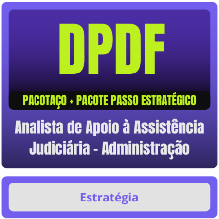 DPDF (Analista de Apoio à Assistência Judiciária - Administração) Pacotaço - Pacote Teórico + Passo Estratégico