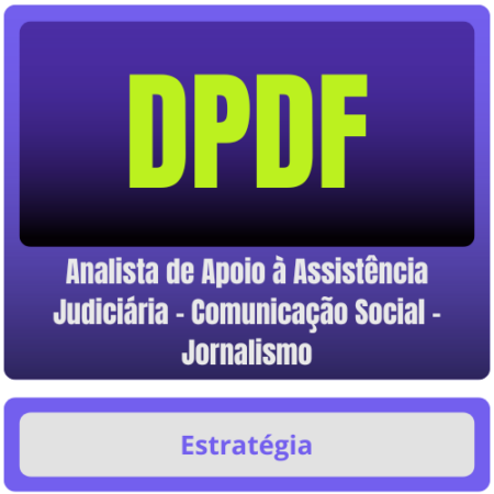 DPDF (Analista de Apoio à Assistência Judiciária - Comunicação Social - Jornalismo) Pacote