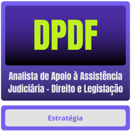DPDF (Analista de Apoio à Assistência Judiciária - Direito e Legislação) Pacote