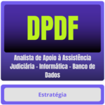 DPDF (Analista de Apoio à Assistência Judiciária - Informática - Banco de Dados) Pacote