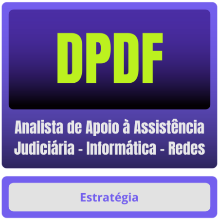 DPDF (Analista de Apoio à Assistência Judiciária - Informática - Redes) Pacote