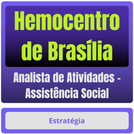 Hemocentro de Brasília (Analista de Atividades - Assistência Social) Pacote Completo