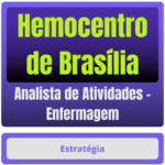 Hemocentro de Brasília (Analista de Atividades - Enfermagem) Pacote Completo