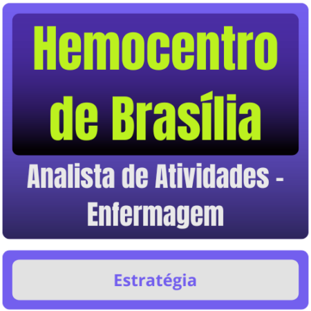 Hemocentro de Brasília (Analista de Atividades - Enfermagem) Pacote Completo