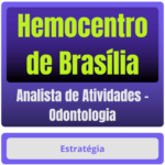 Hemocentro de Brasília (Analista de Atividades - Odontologia) Pacote