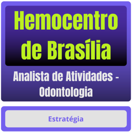 Hemocentro de Brasília (Analista de Atividades - Odontologia) Pacote