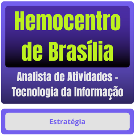 Hemocentro de Brasília (Analista de Atividades - Tecnologia da Informação) Pacote