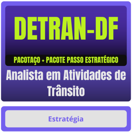 DETRAN-DF (Analista em Atividades de Trânsito) Pacotaço - Pacote Teórico + Pacote Passo Estratégico