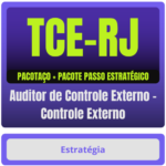TCE-RJ (Auditor de Controle Externo - Controle Externo) Pacotaço - Pacote Teórico + Passo Estratégico