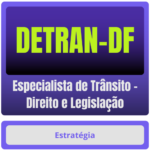 DETRAN-DF (Especialista de Trânsito - Direito e Legislação) Pacote
