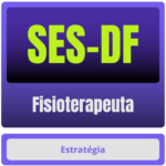 SES-DF (Fisioterapeuta) Pacote Completo