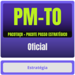 PM-TO (Oficial) Pacotaço - Pós-Edital - 2025