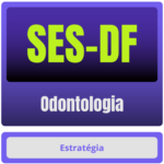 SES-DF (Odontologia) Pacote Completo