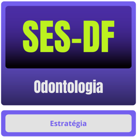 SES-DF (Odontologia) Pacote Completo
