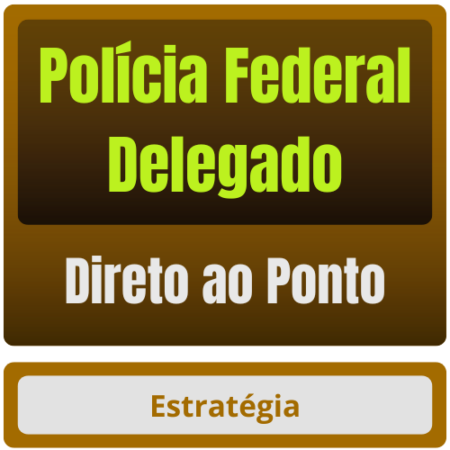 Polícia Federal (Delegado) Direto ao Ponto - 2025