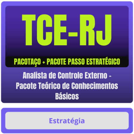 TCE-RJ (Analista de Controle Externo) Pacotaço - Pacote Teórico de Conhecimentos Básicos + Passo Estratégico