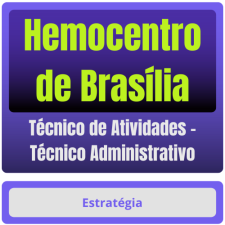 Hemocentro de Brasília (Técnico de Atividades - Técnico Administrativo) Pacote