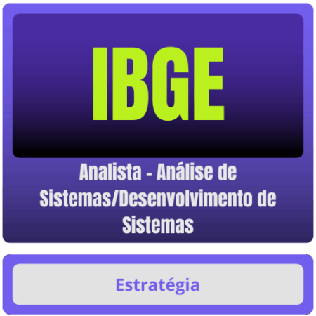 IBGE (Analista - Análise de Sistemas/Desenvolvimento de Sistemas) Pacote