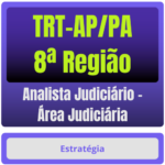 TRT-AP/PA 8ª Região (Analista Judiciário - Área Judiciária) Pacote Completo