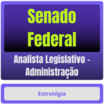 Senado Federal (Analista Legislativo - Administração) Pacote