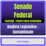 Senado Federal (Analista Legislativo - Contabilidade) Pacotaço - Pacote Téorico + Pacote Passo Estratégico