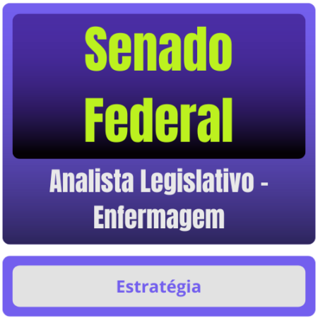 Senado Federal (Analista Legislativo - Enfermagem) Pacote