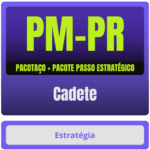 PM-PR (Cadete) Pacotaço - Pós-Edital - 2025
