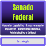 Consultor Legislativo – Assessoramento Legislativo – Direito Constitucional, Administrativo e Eleitoral