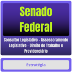 Senado Federal (Consultor Legislativo - Assessoramento Legislativo - Direito do Trabalho e Previdenciário) Pacote