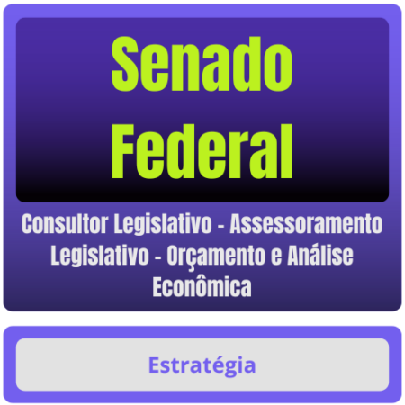 Senado Federal (Consultor Legislativo - Assessoramento Legislativo - Orçamento e Análise Econômica) Pacote