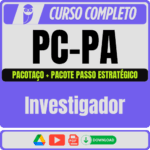 PC-PA (Investigador) Pacotaço - Pacote Teórico + Passo Estratégico