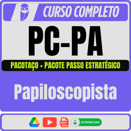 PC-PA (Papiloscopista) Pacote Teórico + Passo Estratégico - 2025