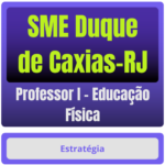 SME Duque de Caxias-RJ (Professor I - Educação Física) Pacote