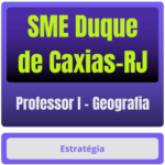 SME Duque de Caxias-RJ (Professor I - Geografia) Pacote