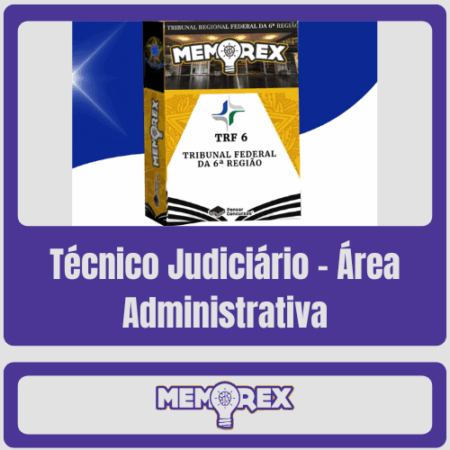 Memorex TRF 6 (Técnico Judiciário – Área Administrativa) - Somente PDF