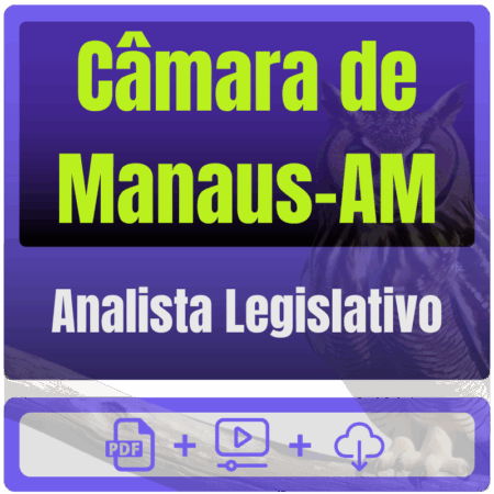 Câmara de Manaus-AM (Analista Legislativo) Pacote