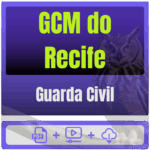 Prefeitura de Recife-PE - GCM do Recife (Guarda Civil Municipal) Pacote