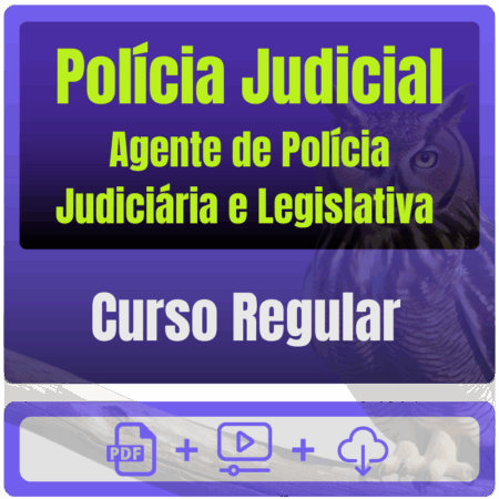 Polícia Judicial - Curso Regular (Agente de Polícia Judiciária e Legislativa) Pacote