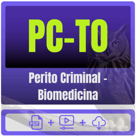 PC-TO (Perito Criminal - Biomedicina) Pacote