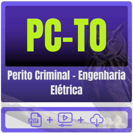 PC-TO (Perito Criminal - Engenharia Elétrica) Pacote de Conhecimentos Básicos