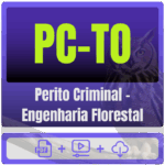 PC-TO (Perito Criminal - Engenharia Florestal) Pacote