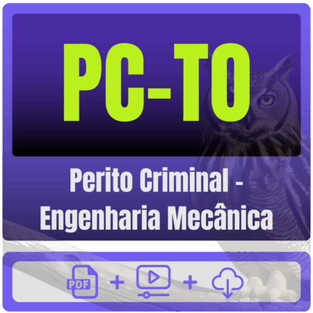 PC-TO (Perito Criminal - Engenharia Mecânica) Pacote Completo