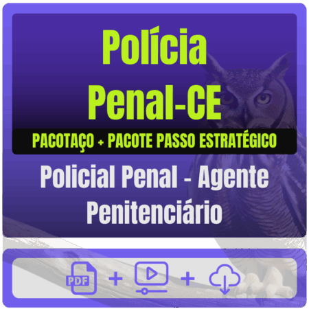 Polícia Penal-CE (Policial Penal - Agente Penitenciário) Pacotaço - Pacote Teórico + Pacote Passo Estratégico