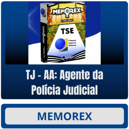 Memorex TSE UNIFICADO (TJ - AA: Agente da Polícia Judicial) - Somente PDF