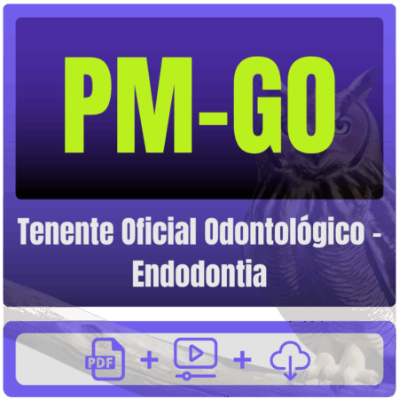 PM-GO (Tenente Oficial Odontológico - Endodontia) Pacote