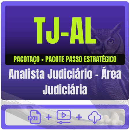 TJ-AL (Analista Judiciário - Área Judiciária) Pacotaço - Pacote Teórico + Pacote Passo Estratégico